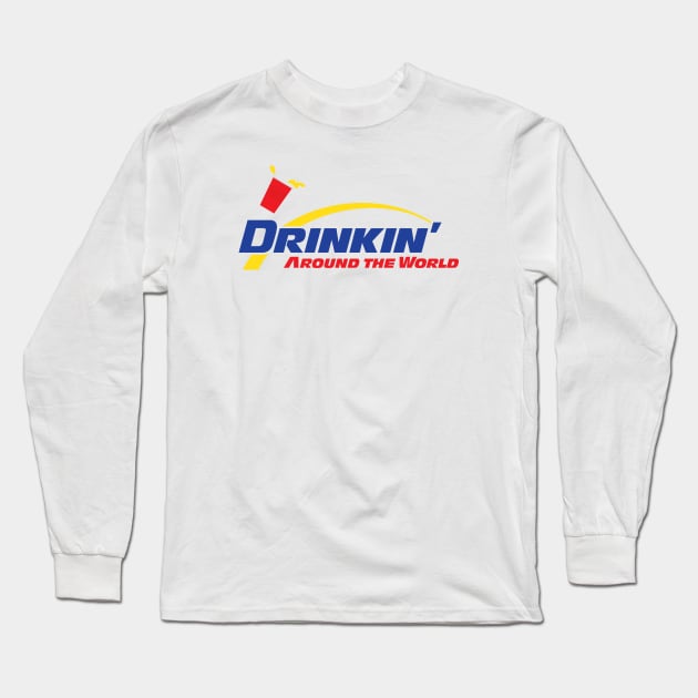 Drinkin' Around the World Long Sleeve T-Shirt by GoAwayGreen